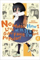 No Matter How I Look at It, It’s You Guys’ Fault I’m Not Popular!, Volume 4