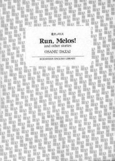 Run, Melos! and Other Stories